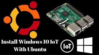 How To Install Windows 10 IoT With Ubuntu