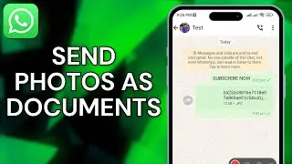 How To Send Photo As Document On WhatsApp - Full Guide