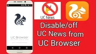 How to Disable/remove UC News from UC Browser 2018(Hindi)