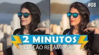 [Edição Relâmpago] 2 Minutos Para Turbinar Uma Foto (Epi #08)
