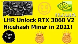 LHR Unlock RTX 3060 V2 Nicehash Miner in 2021!