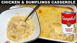 How To Make Chicken and Dumplings Casserole