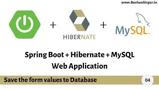Spring Boot Hibernate Web Application - Save the form values to database [Part 4]
