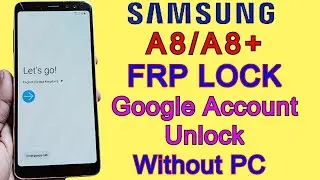 SAMSUNG A8/A8 Plus FRP Bypass 2022 | Google Account Unlock/Remove FRP Lock Without PC New Method