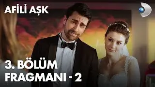 Afili Aşk 3. Bölüm Fragmanı - 2