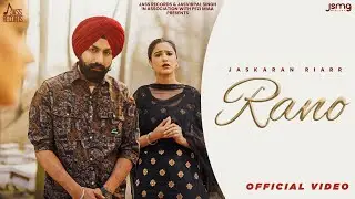 Rano (Official Video) Jaskaran Riarr | Navjot Kaur | Pezimiaa | Punjabi Song 2024 | Jass Records