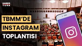 TBMM Dijital Mecralar Komisyonu Instagram gündemiyle toplanıyor! Instagram erişime açılacak mı?