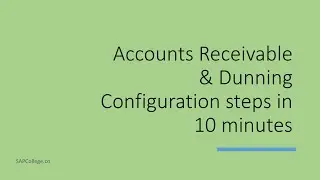 Accounts Receivable and Dunning configuration in SAP (Step by step guide)