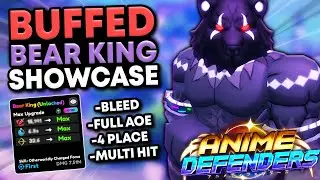 *BUFFED* EVO BEAR KING SHOWCASE (INSANE) In Anime Defenders