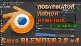 Kurs Blender 2.8 #4 - Modyfikator Mirror (Symetria / Lustro)