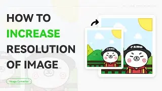How to Increase Resolution of Image | WorkinTool Image Converter