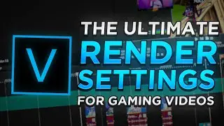 BEST Render Settings for Gaming Videos! (Vegas Pro 16/17/18)