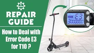 Electric Scooter Repair Guide | How to Deal with Error Code E3 for T10?