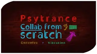 Psytrance Collab from scratch Series | The Video Call