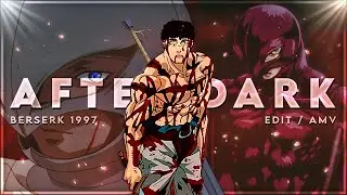 Berserk 1997 - After Dark [Edit/AMV] *Preset* 📱