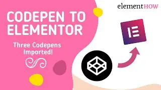 CodePen to Elementor - Three Complete Codepen Imports