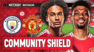 Man City 1-1 Man United (7-6 Pens) LIVE STREAM WatchAlong | Community Shield Final