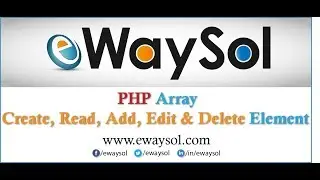 PHP array create, read, add, modify & delete element | PHP Tutorials | eWaySol