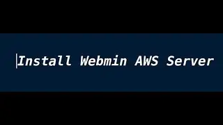 Install Webmin AWS