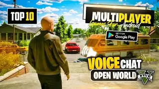 Top 10 Best Open World Multiplayer Games for Android 2024 | With Voice Chat