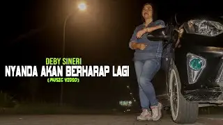 NYANDA AKAN BERHARAP LAGI - Deby Sineri