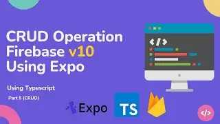 React Native Expo Firebase v10 CRUD Tutorial with (Using TypeScript) 🚀