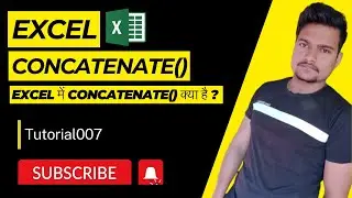 CONCATENATE() Function in Microsoft Excel | Part - 35 | @Tutorial007