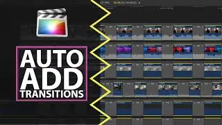 AUTO ADD TRANSITIONS TO MULTIPLE CLIPS IN FINAL CUT PRO