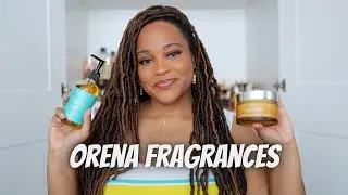 ORENA FRAGRANCE BODY OIL & BODY BUTTER REVIEW