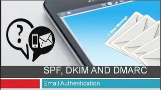 Enhancing email delivery with SPF, DKIM and DMARC