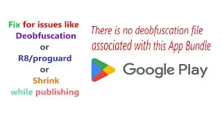 How to fix deobfuscation or R8/proguard or shrink issues while publishing to Google Play store