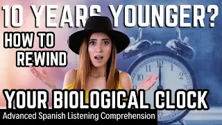 3. Science has found a way to REVERSE stress-induced AGING 🌿 Advanced Spanish Comprehensible Input