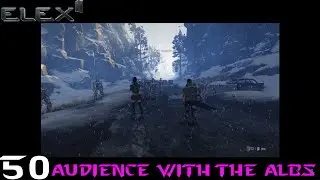 Audience with the Albs - ELEX II (Hard Walkthrough) Part 50