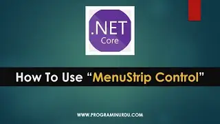 C# .NET Core Tutorials In Urdu & Hindi - How to use MenuStrip Control