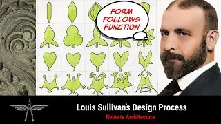 Louis Sullivan’s Design Process