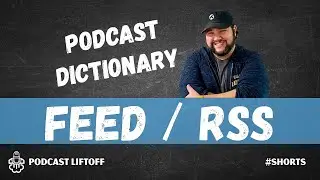 What is an RSS Feed? (Podcast Dictionary) 