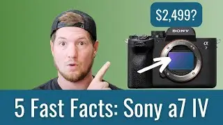 5 Fast Facts: Sony a7 IV