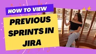 How to View Previous Sprints in Jira | Review Completed Sprints | Jira Tutorial | Jira Training