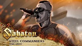 SABATON - Steel Commanders (Official Lyric Video)