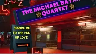 'The Michael Bayard Quartet: "Dance Me to the End of Love/ Fly Me to the Moon Medley