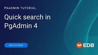 pgAdmin: Quick search in pgAdmin 4