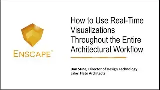 Webinar: How to Use Real-Time Visualization Throughout the Entire Architectural Workflow