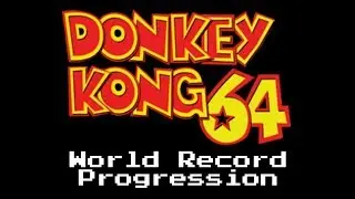 World Record Progression: Donkey Kong 64