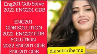 Eng201 Gdb Solve 2022 ENG201 GDBENG201 GDB SOLUTION2022 ENG201GDB SOLUTION2022 ENG201 GDBENG201 GDB