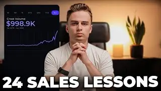 24 Sales Lessons I Learned From Selling $1,000,000+ (For Agencies)