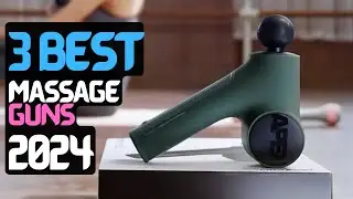 Best Massage Gun | The 3 Best Massage Guns of 2024