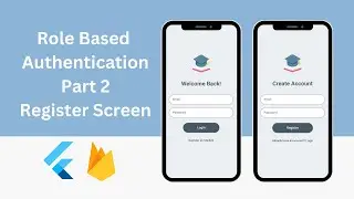 Implementing Role-Based Authentication: Register Screen in Flutter | Part 2