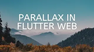 Flutter Web and Parallax | Create Parallax Effect in Flutter Web | Effects Flutter Web@aseemwangoo