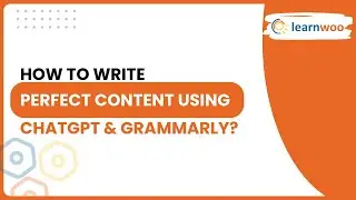 How to Write Perfect Content Using ChatGPT and Grammarly?