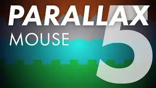 Parallax Part 5: Mouse Parallax